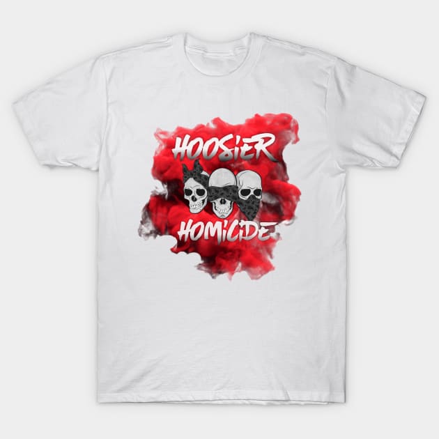 Hoosier Homicide Red Smoke T-Shirt by Hoosierhomicide